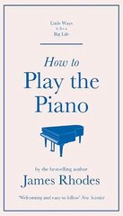 How to Play the Piano цена и информация | Книги об искусстве | 220.lv