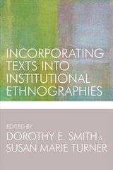 Incorporating Texts into Institutional Ethnographies цена и информация | Энциклопедии, справочники | 220.lv
