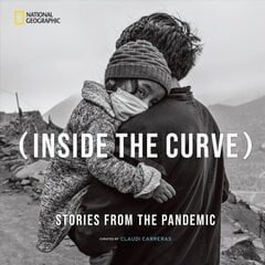 Inside the Curve: Stories From the Pandemic cena un informācija | Grāmatas par fotografēšanu | 220.lv