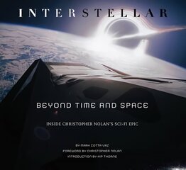Interstellar: Beyond Time and Space: Inside Christopher Nolan's Sci-Fi Epic cena un informācija | Mākslas grāmatas | 220.lv