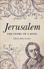 Jerusalem - The Story of a Song cena un informācija | Vēstures grāmatas | 220.lv