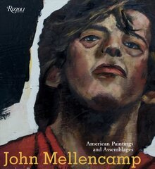 John Mellencamp: American Paintings and Assemblages cena un informācija | Mākslas grāmatas | 220.lv