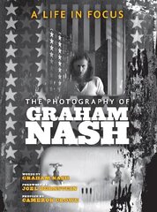 Life in Focus: The Photography of Graham Nash цена и информация | Книги по фотографии | 220.lv