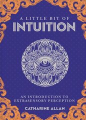 Little Bit of Intuition, A: An Introduction to Extrasensory Perception cena un informācija | Pašpalīdzības grāmatas | 220.lv