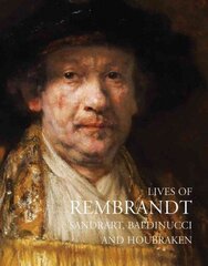 Lives of Rembrandt 2nd Revised edition цена и информация | Биографии, автобиографии, мемуары | 220.lv