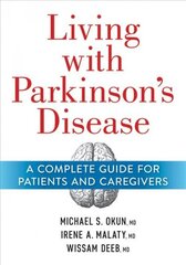 Living With Parkinson's Disease: A Complete Guide to Patients and Caregivers cena un informācija | Pašpalīdzības grāmatas | 220.lv