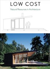 Low Cost: Natural Resources in Architecture cena un informācija | Grāmatas par arhitektūru | 220.lv
