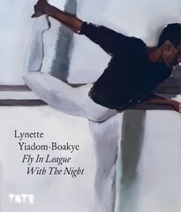 Lynette Yiadom-Boakye: Fly In League With The Night cena un informācija | Mākslas grāmatas | 220.lv