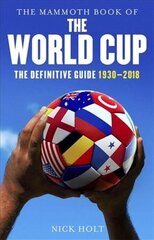 Mammoth Book of The World Cup: The Definitive Guide, 1930-2018 cena un informācija | Grāmatas par veselīgu dzīvesveidu un uzturu | 220.lv