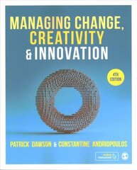 Managing Change, Creativity and Innovation 4th Revised edition цена и информация | Книги по экономике | 220.lv