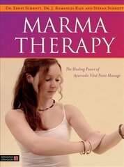 Marma Therapy: The Healing Power of Ayurvedic Vital Point Massage cena un informācija | Pašpalīdzības grāmatas | 220.lv