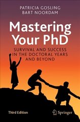 Mastering Your PhD: Survival and Success in the Doctoral Years and Beyond 3rd ed. 2022 cena un informācija | Sociālo zinātņu grāmatas | 220.lv