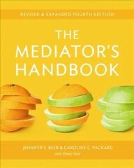 Mediator's Handbook: Revised & Expanded fourth edition Revised and Expanded cena un informācija | Pašpalīdzības grāmatas | 220.lv