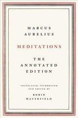 Meditations: The Annotated Edition Annotated edition cena un informācija | Garīgā literatūra | 220.lv