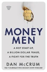 Money Men: A Hot Startup, A Billion Dollar Fraud, A Fight for the Truth cena un informācija | Ekonomikas grāmatas | 220.lv