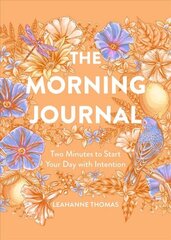 Morning Journal: Two Minutes to Start Your Day with Intention cena un informācija | Pašpalīdzības grāmatas | 220.lv