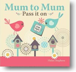 Mum to Mum, Pass it on цена и информация | Самоучители | 220.lv