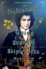 Nobleman's Guide to Scandal and Shipwrecks cena un informācija | Grāmatas pusaudžiem un jauniešiem | 220.lv