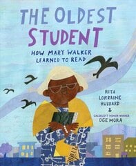 Oldest Student: How Mary Walker Learned to Read cena un informācija | Grāmatas pusaudžiem un jauniešiem | 220.lv