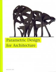 Parametric Design for Architecture цена и информация | Книги по архитектуре | 220.lv