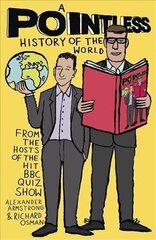 Pointless History of the World: Are you a Pointless champion? cena un informācija | Grāmatas par veselīgu dzīvesveidu un uzturu | 220.lv