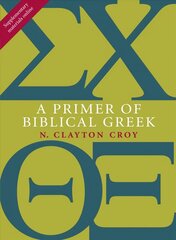 Primer of Biblical Greek cena un informācija | Garīgā literatūra | 220.lv