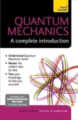 Quantum Mechanics: A Complete Introduction: Teach Yourself cena un informācija | Enciklopēdijas, uzziņu literatūra | 220.lv
