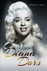 Real Diana Dors цена и информация | Исторические книги | 220.lv