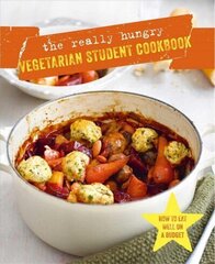 Really Hungry Vegetarian Student Cookbook cena un informācija | Pavārgrāmatas | 220.lv