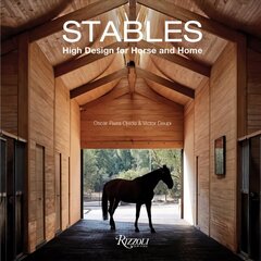 Stables: High Design for Horse and Home cena un informācija | Grāmatas par veselīgu dzīvesveidu un uzturu | 220.lv