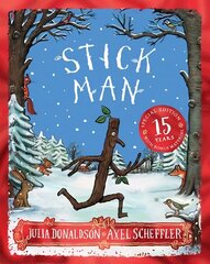 Stick Man 15th Anniversary Edition цена и информация | Книги для малышей | 220.lv