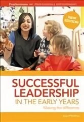 Successful Leadership in the Early Years: Making a Difference 2nd edition cena un informācija | Sociālo zinātņu grāmatas | 220.lv