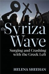 Syriza Wave: Surging and Crashing with the Greek Left cena un informācija | Enciklopēdijas, uzziņu literatūra | 220.lv