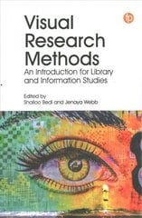 Visual Research Methods: An Introduction for Library and Information Studies cena un informācija | Enciklopēdijas, uzziņu literatūra | 220.lv