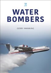 Water Bombers cena un informācija | Sociālo zinātņu grāmatas | 220.lv