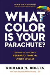What Color Is Your Parachute? 2023: Your Guide to a Lifetime of Meaningful Work and Career Success Revised edition цена и информация | Книги по экономике | 220.lv