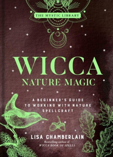 Wicca Nature Magic: A Beginner's Guide to Working with Nature Spellcraft cena un informācija | Pašpalīdzības grāmatas | 220.lv