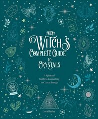 Witch's Complete Guide to Crystals: A Spiritual Guide to Connecting to Crystal Energy, Volume 4 цена и информация | Самоучители | 220.lv