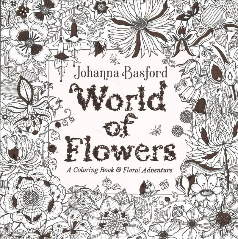 World of Flowers: A Coloring Book and Floral Adventure cena un informācija | Grāmatas pusaudžiem un jauniešiem | 220.lv