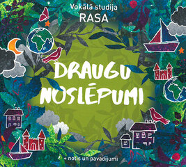 Vokālā studija Rasa. Draugu noslēpumi (CD) цена и информация | Виниловые пластинки, CD, DVD | 220.lv