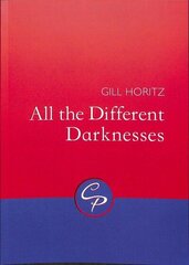 All the Different Darknesses cena un informācija | Dzeja | 220.lv