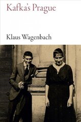 Kafka's Prague цена и информация | Биографии, автобиогафии, мемуары | 220.lv