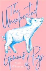 Unexpected Genius of Pigs edition цена и информация | Биографии, автобиогафии, мемуары | 220.lv