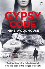 Gypsy Code: The true story of hide-and-seek in a violent underworld цена и информация | Биографии, автобиогафии, мемуары | 220.lv