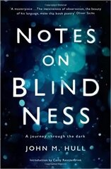 Notes on Blindness: A journey through the dark Main cena un informācija | Biogrāfijas, autobiogrāfijas, memuāri | 220.lv