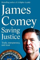 Saving Justice: Truth, Transparency, and Trust цена и информация | Биографии, автобиогафии, мемуары | 220.lv
