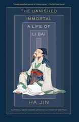 Banished Immortal: A Life of Li Bai (Li Po) cena un informācija | Biogrāfijas, autobiogrāfijas, memuāri | 220.lv
