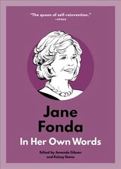 Jane Fonda: In Her Own Words cena un informācija | Biogrāfijas, autobiogrāfijas, memuāri | 220.lv