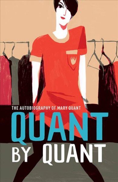 Quant by Quant: The Autobiography of Mary Quant цена и информация | Biogrāfijas, autobiogrāfijas, memuāri | 220.lv