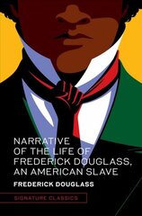 Narrative of the Life of Frederick Douglass, an American Slave cena un informācija | Biogrāfijas, autobiogrāfijas, memuāri | 220.lv